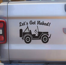 Load image into Gallery viewer, Let&#39;s Get Naked Jeep decal
