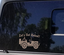 Load image into Gallery viewer, Let&#39;s Get Naked Jeep decal
